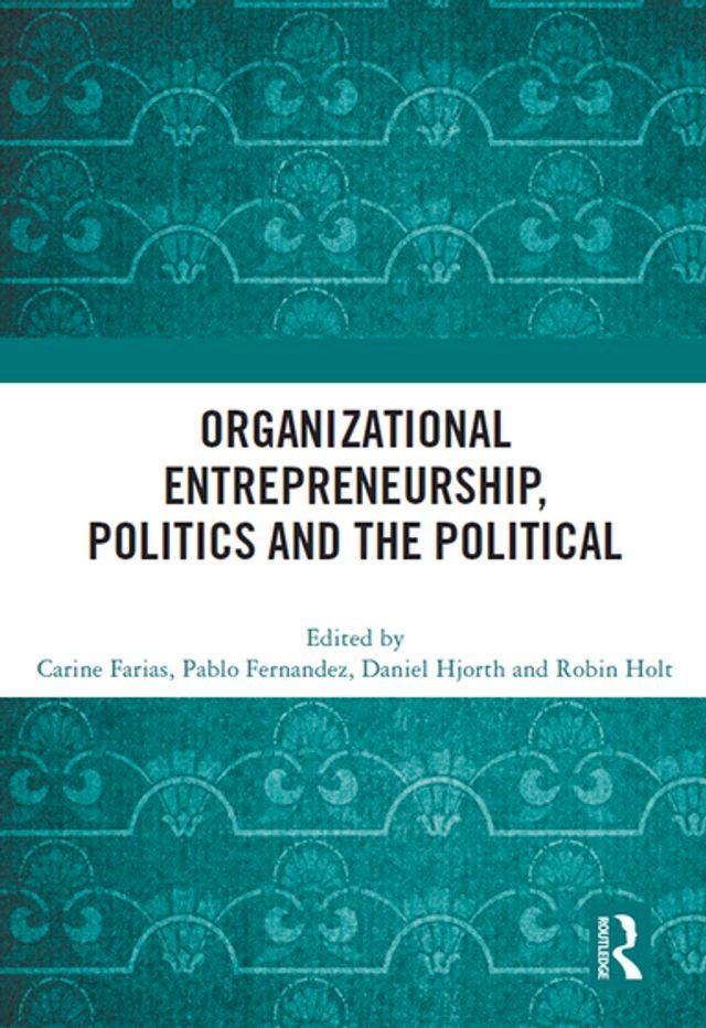 Organizational Entrepreneurship Politics And The Political Pchome 24h書店