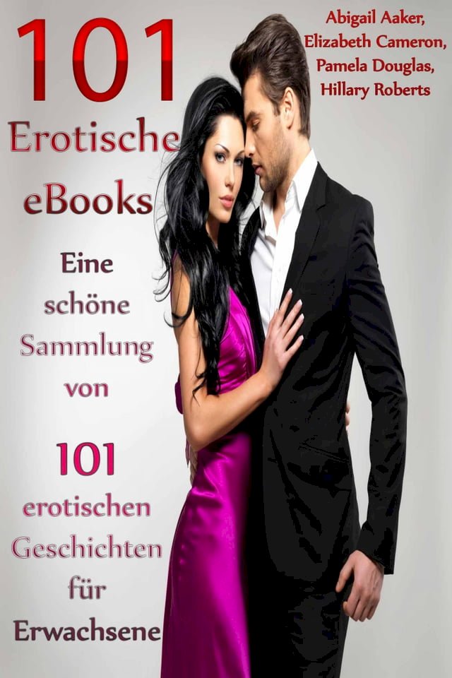 Erotischste Romane Ebooks Kostenlos Herunterladen Deutsch 101 Erotische eBooks Eine schöne Sammlung von 101 erotischen
