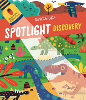 Spotlight Discovery: Dinosaurs-Cardboard Torch Inside   恐龍大探索（手電筒膠片書）（外文書）(精裝)