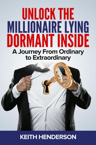 Unlock The Millionaire Lying Dormant Inside: A Mindset Journey from Ordinary to Extraordinary(Kobo/電子書)