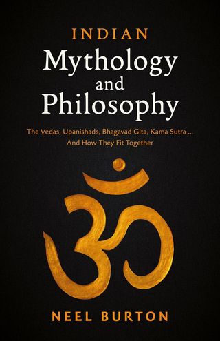 Indian Mythology and Philosophy: The Vedas, Upanishads, Bhagavad Gita, Kama Sutra… And How They Fit Together(Kobo/電子書)