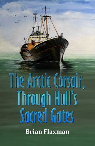 The Arctic Corsair, Through Hull's Sacred Gates(Kobo/電子書)