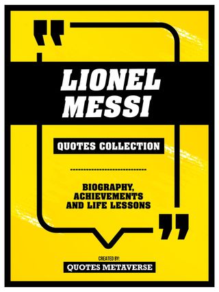 Lionel Messi - Quotes Collection(Kobo/電子書)