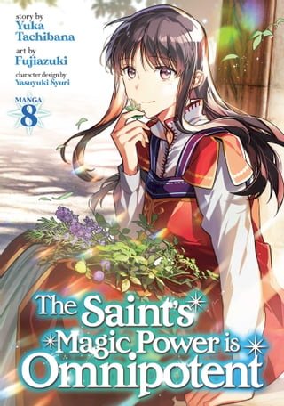 The Saint's Magic Power is Omnipotent (Manga) Vol. 8(Kobo/電子書)