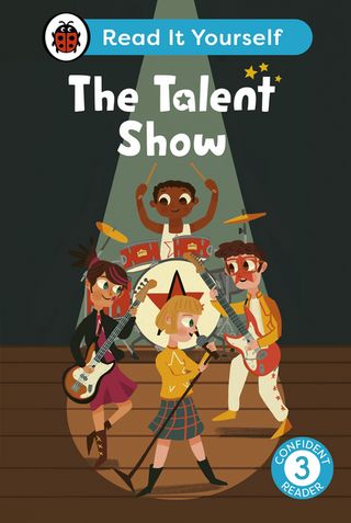 The Talent Show: Read It Yourself - Level 3 Confident Reader(Kobo/電子書)