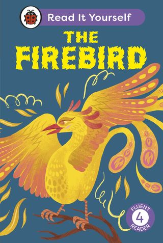 The Firebird: Read It Yourself - Level 4 Fluent Reader(Kobo/電子書)