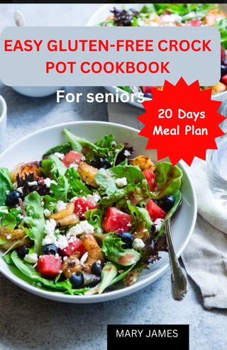 Easy Gluten-Free Crockpot Cookbook For Seniors(Kobo/電子書)