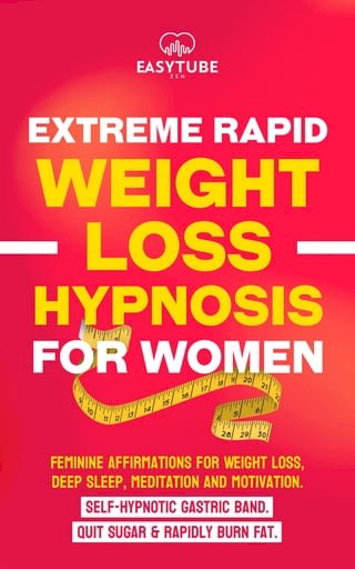 Extreme Rapid Weight Loss Hypnosis for Women(Kobo/電子書)