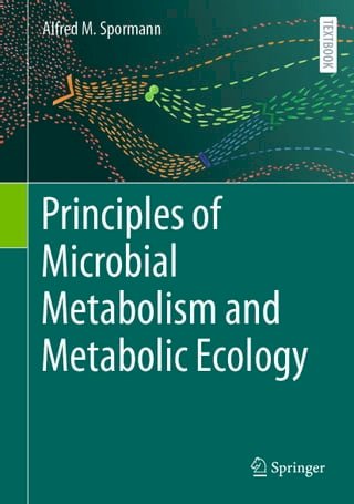 Principles of Microbial Metabolism and Metabolic Ecology(Kobo/電子書)