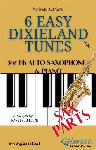 Alto Saxophone &amp; Piano "6 Easy Dixieland Tunes" (sax parts)(Kobo/電子書)