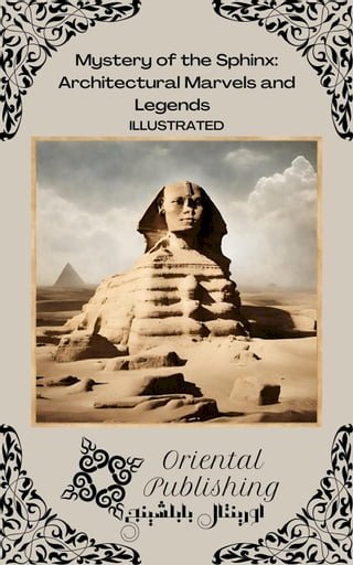 Mystery of the Sphinx: Architectural Marvels and Legends(Kobo/電子書)