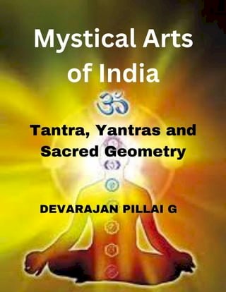 Mystical Arts of India: Tantra, Yantras, and Sacred Geometry(Kobo/電子書)