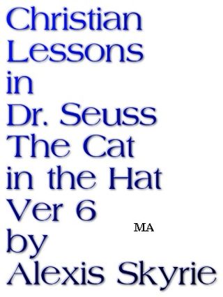 Christian Lessons in Dr. Seuss The Cat in the Hat Ver 6(Kobo/電子書)
