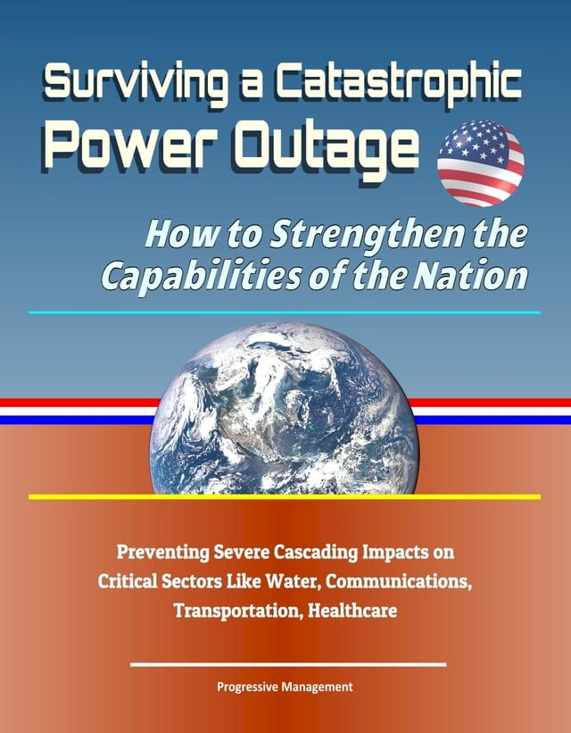 Surviving a Catastrophic Power Outage: How to Strengthen the