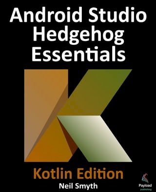 Android Studio Hedgehog Essentials - Kotlin Edition(Kobo/電子書)