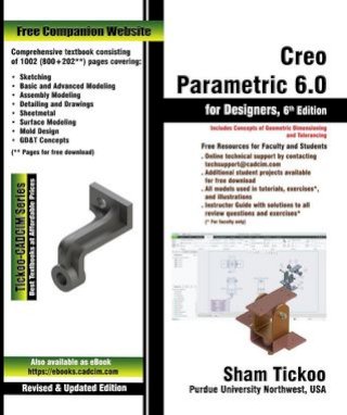 Creo Parametric 6.0 for Designers, 6th Edition(Kobo/電子書)