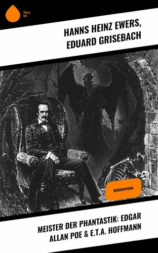 Meister der Phantastik: Edgar Allan Poe &amp; E.T.A. Hoffmann(Kobo/電子書)