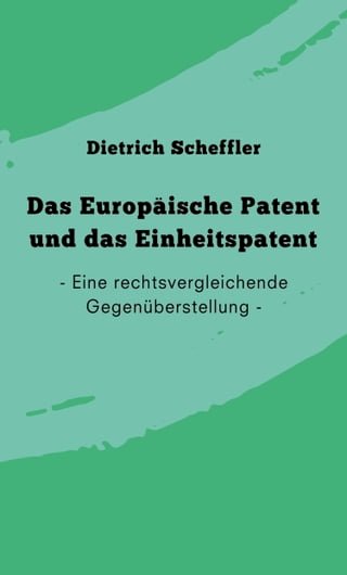 Das Europäische Patent und das Einheitspatent(Kobo/電子書)