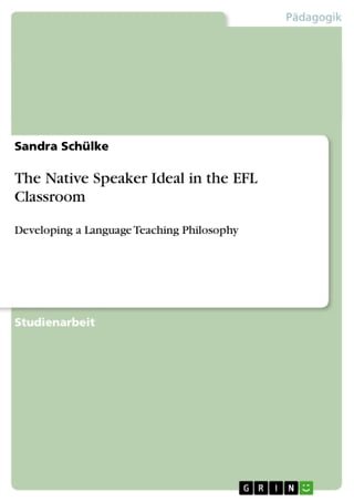 The Native Speaker Ideal in the EFL Classroom(Kobo/電子書)