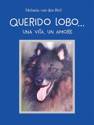 Querido Lobo, una vita un amore...(Kobo/電子書)