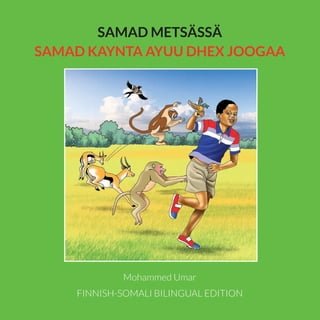 Samad Metsässä: Finnish-Somali Bilingual Edition(Kobo/電子書)
