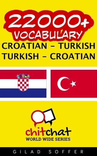 22000+ Vocabulary Croatian - Turkish(Kobo/電子書)