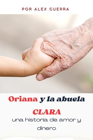 Oriana y la abuela Clara, una historia de amor y dinero(Kobo/電子書)