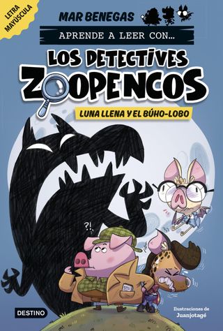 Aprende a leer con... Los Detectives Zoopencos 3. Luna llena y el búho-lobo(Kobo/電子書)