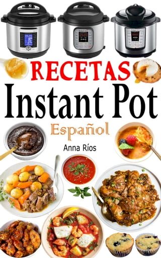 Recetas Instant Pot Español(Kobo/電子書)