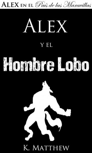 Alex y el Hombre Lobo(Kobo/電子書)