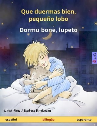 Que duermas bien, pequeño lobo – Dormu bone, lupeto (español – esperanto)(Kobo/電子書)