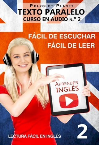 Aprender inglés | Fácil de leer | Fácil de escuchar | Texto paralelo CURSO EN AUDIO n.º 2(Kobo/電子書)