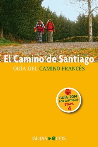 El Camino de Santiago. Etapa 4. De Pamplona a Puente la Reina(Kobo/電子書)