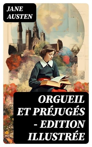 Orgueil et Préjugés - Edition illustrée(Kobo/電子書)