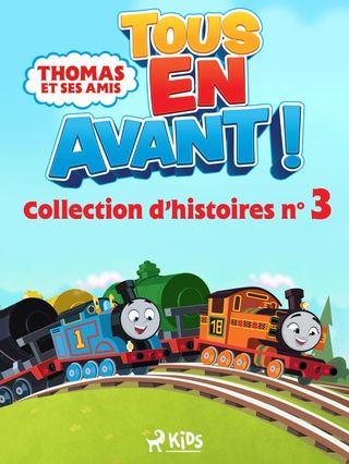Thomas et ses amis - Tous en avant ! - Collection d'histoires n°3(Kobo/電子書)