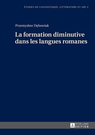 La formation diminutive dans les langues romanes(Kobo/電子書)