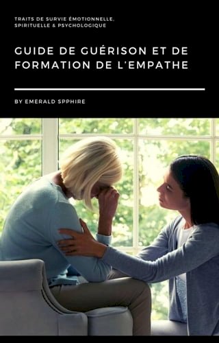 Guide de Guérison et de Formation de L’empathe(Kobo/電子書)