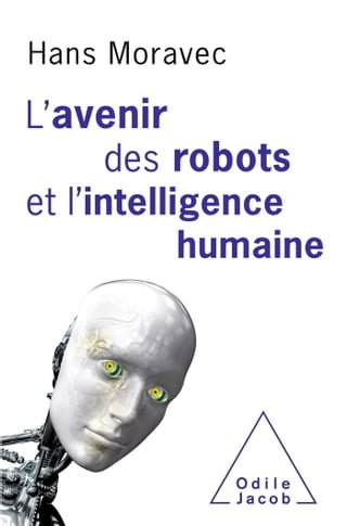 L' avenir des robots et l’intelligence humaine(Kobo/電子書)