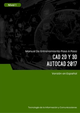 CAD 2D y 3D (AutoCAD 2017) Nivel 1(Kobo/電子書)