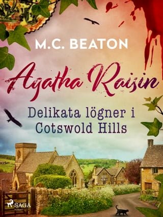 Agatha Raisin – Delikata lögner i Cotswold Hills(Kobo/電子書)