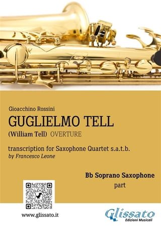 Soprano Sax part: "Guglielmo Tell" overture arranged for Saxophone Quartet(Kobo/電子書)