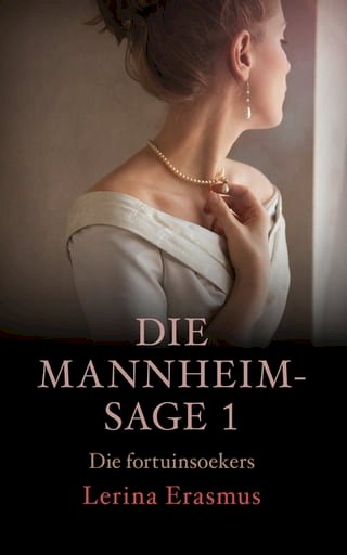 Die fortuinsoekers: Die Mannheim-sage 1(Kobo/電子書)