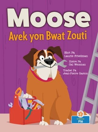 Moose Avek yon Bwat Zouti (Moose With a Tool Box)(Kobo/電子書)