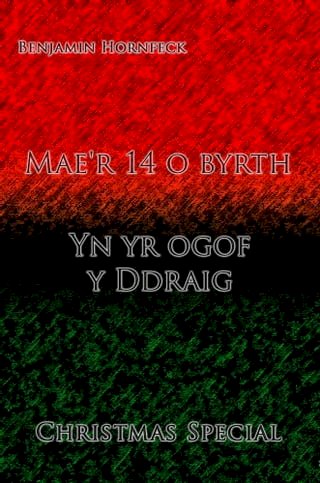 Mae'r 14 o byrth – Yn yr ogof y Ddraig Christmas Special(Kobo/電子書)